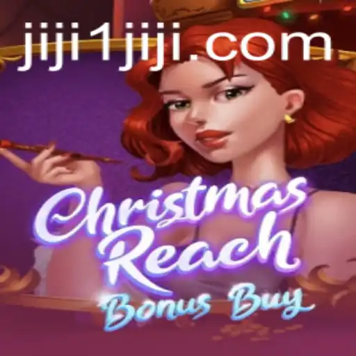 Exploring ChristmasReachBonusBuy: A Comprehensive Game Guide Featuring JIJI1